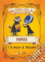 Papaya e la magia di Halloween libro