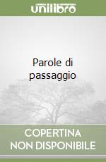 Parole di passaggio libro