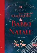 La piccola aiutante di Babbo Natale libro