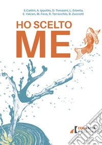 Ho scelto me