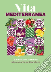 Le innovazioni sostenibili delle comunità emblematiche libro