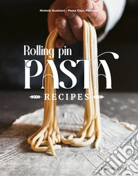 Rolling pin pasta. Recipes libro