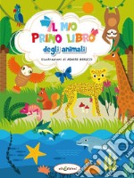 Il mio primo libro degli animali. Ediz. illustrata libro