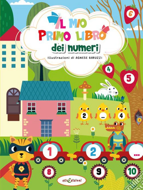 Il mio primo libro dei numeri. Ediz. a colori