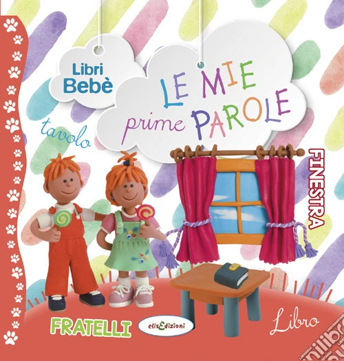 Le mie prime parole. Libri bebé. Ediz. a colori