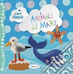 Animali del mare. Ediz. a colori libro