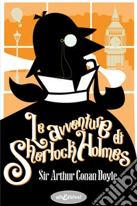 Le avventure di Sherlock Holmes libro