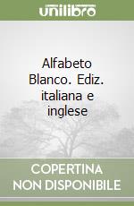 Alfabeto Blanco. Ediz. italiana e inglese