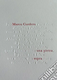 Marco Cordero. Una pietra sopra. Ediz. italiana, inglese e francese libro