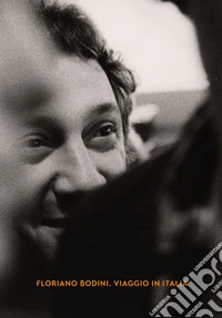 Floriano Bodini. Viaggio in Italia libro