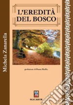 L'eredità del bosco libro