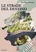 Le strade del destino libro