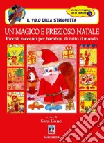 Un magico e prezioso Natale. Piccoli racconti per bambini di tutto il mondo libro