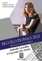 Secolo donna 2023. Isabella Leardini e la poesia che rivela libro