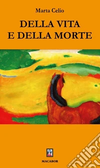 Della vita e della morte libro