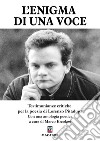 L'enigma di una voce. Testimonianze critiche per la poesia di Lorenzo Pittaluga libro di Ercolani M. (cur.)