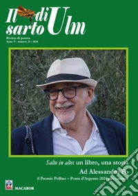 Il sarto di Ulm (2024). Vol. 21: Salto in alto: un libro, una storia. Ad Alessandro Fo il Premio Pollino - Ponte d'Argento 2024 alla carriera libro