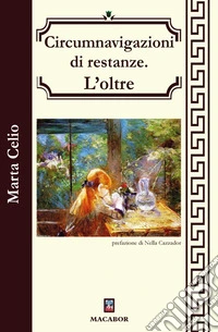 Circumnavigazioni di restanze. L'oltre libro