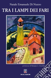 Tra i lampi dei fari libro