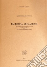 Palestina, mon amour libro