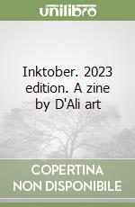 Inktober. 2023 edition. A zine by D'Ali art libro