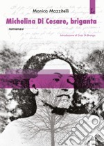 Michelina Di Cesare, briganta libro