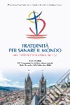 Fraternità per sanare il mondo. «Voi siete tutti fratelli» (Mt 23,8) (Testo base del 53° Congresso Eucaristico Internazionale Quito, Ecuador, 8-15 settembre 2024) libro