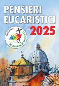 Pensieri eucaristici 2025