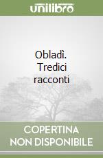 Obladì. Tredici racconti libro