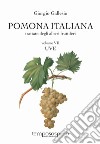 Pomona italiana ossia Trattato degli alberi fruttiferi. Vol. 7: Uve libro di Gallesio Giorgio