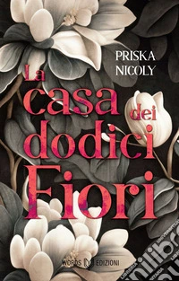 La casa dei dodici fiori libro