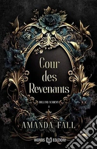 Cour des Revenants. Holland Academy. Vol. 1 libro