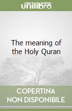 The meaning of the Holy Quran libro