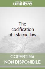 The codification of Islamic law libro