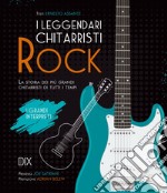 I leggendari chitarristi rock libro