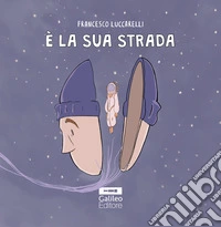 È la sua strada