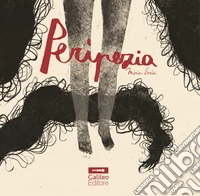 Peripezia. Ediz. illustrata libro