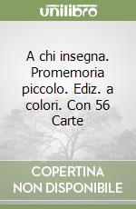 A chi insegna. Promemoria piccolo. Ediz. a colori. Con 56 Carte libro