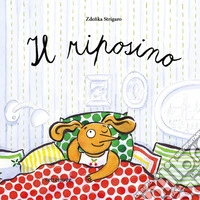 Il riposino. Ediz. a colori