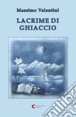 Lacrime di ghiaccio libro