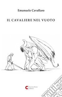 Il cavaliere nel vuoto libro