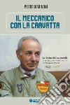 Il meccanico con la cravatta libro