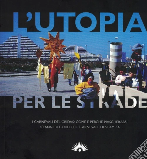 L'utopia per le strade