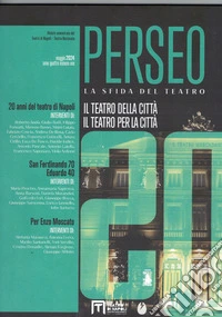 Perseo. La sfida del teatro. Vol. 6: Il teatro della città. Il teatro per la città libro