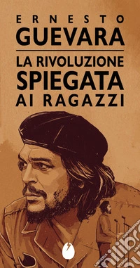 La rivoluzione spiegata ai ragazzi libro