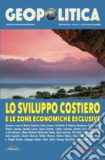 Lo sviluppo costiero e le zone economiche esclusive. Ediz. multilingue