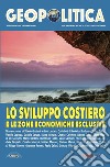 Lo sviluppo costiero e le zone economiche esclusive. Ediz. multilingue libro