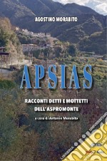 Apsias. Racconti detti e mottetti dell'Aspromonte