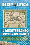 Geopolitica (2024). Ediz. multilingue. Vol. 1: Il Mediterraneo nel prisma della geopolitica mondiale libro