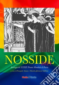 Nosside 2024. Antologia del 39° Premio Mondiale di Poesia Nosside. Ediz. multilingue libro